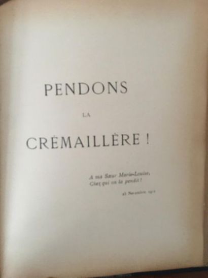 null * STERN (Jean). Pendons la crémaillère ! 25 novembre 1911. Paris, Imp. artistique...