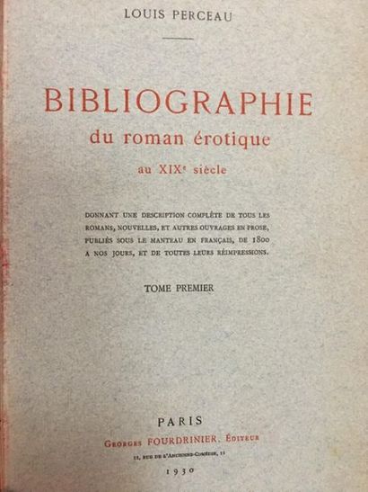 null PERCEAU (L.). Bibliographie du roman érotique au XIXº siècle. P., Fourdrinier,...
