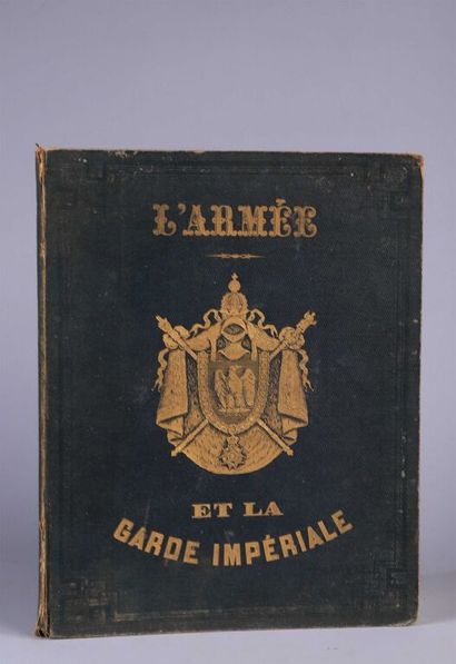 null MILITARIA] LALAISSE The Army and the Imperial Guard. 1 vol. gd in-4 percaline...