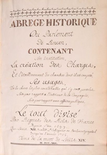 null * [MANUSCRIT] [NORMANDY] ANONYMOUS Historical summary of the Parliament of Rouen,...