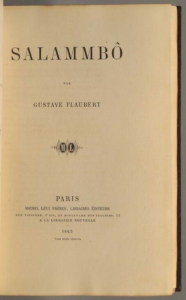 null FLAUBERT (Gustave). Salammbô. Paris, Michel Lévy, 1863. In-8, [2] f., 474 p.,...