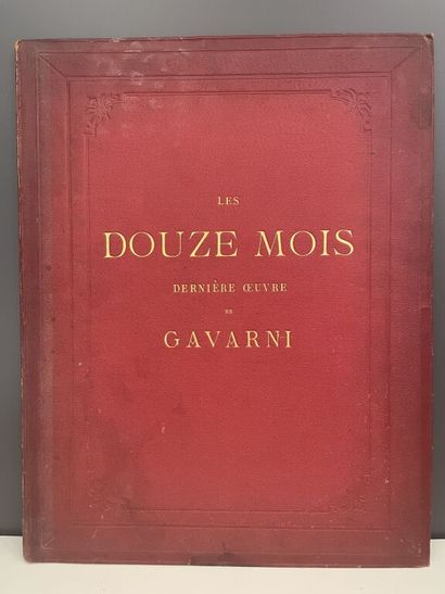 null GAVARNI. Les douze mois. Dernière oeuvre de Gavarni. Paris, Marc & Cie, 1869....