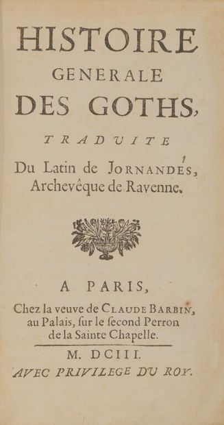 null [Reliure aux armes]. JORNANDES. Histoire des Goths, traduite du latin de Jornandès,...