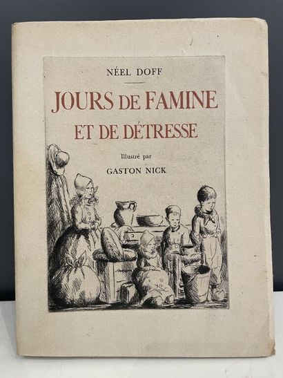 null NICK. DOFF (Neel). Days of famine and distress. Paris, Mornay, 1927. In-8 square,...