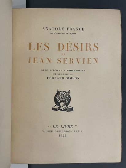 null SIMEON. FRANCE (Anatole). The desires of Jean Servien. Paris, "Le Livre", 1924....