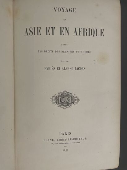 null EYRIÈS (Jean-Baptiste), JACOBS (Alfred). Voyage en Asie et en Afrique d'après...