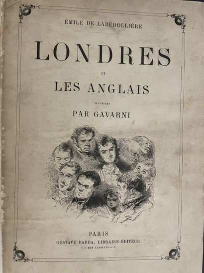 null GAVARNI. LA BÉDOLLIÈRE (Émile de). Londres et les Anglais, illustrés par Gavarni....