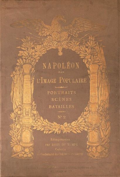 null [Napoléon Ier]. [Imagerie populaire. Épinal]. Napoléon par l'image populaire....