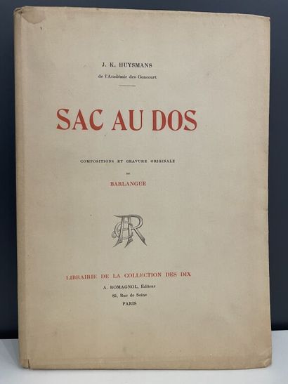 null BARLANGUE. HUYSMANS (Joris-Karl). Sac au dos. Paris, Romagnol, 1913. Grand in-8,...