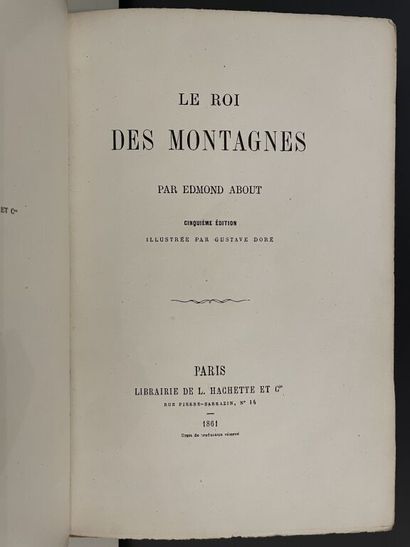 null DORÉ. ABOUT (Edmond). Le roi des Montagnes. Paris, Hachette, 1861. Grand in-8,...