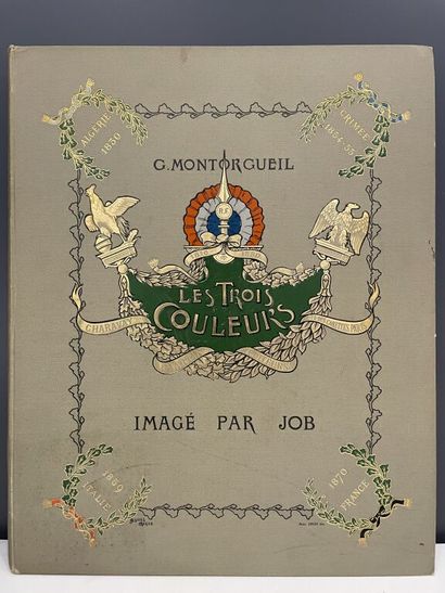 null [Illustrated historical album]. JOB. MONTORGUEIL (Georges). The three colours....