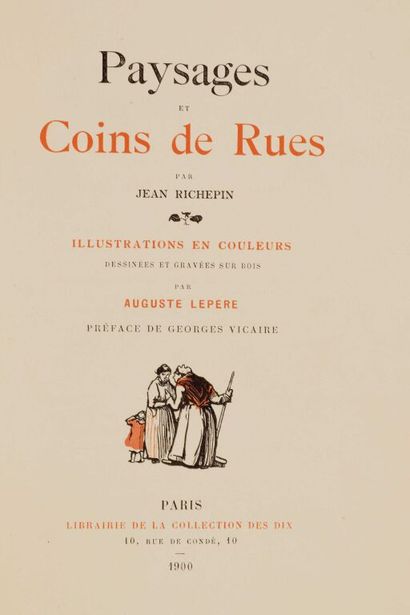 null LEPÈRE. RICHEPIN (Jean). Paysages et coins de rues. Paris, Librairie de la Collection...