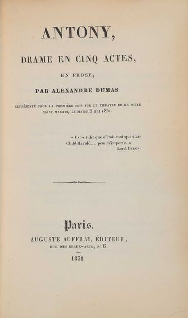  DUMAS (Alexandre, père). Antony, drame en cinq actes, en prose. Paris, Auffray,...