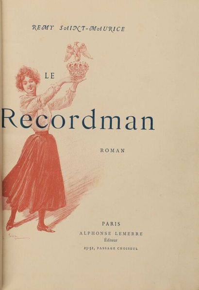 null SAINT-MAURICE (Rémy). Le recordman. Roman. Paris, Lemerre, 1898. In-12, [3]...