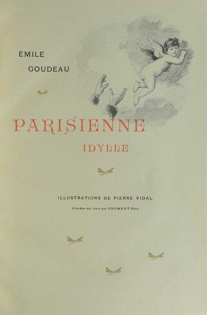 null VIDAL. GOUDEAU (Émile). Parisienne idylle. Paris, Maison du livre, imprimé pour...
