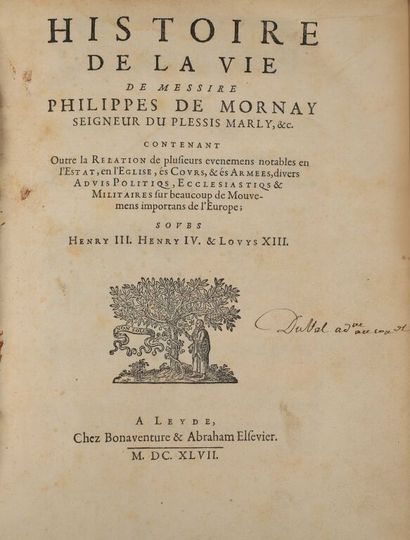  LICQUES (David). Histoire de la vie de Messire Philippe de Mornay, seigneur du Plessis-Marly,...