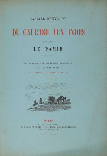 null BONVALOT (Gabriel). Du Caucase aux Indes à travers le Pamir. Paris, Plon, Nourrit...