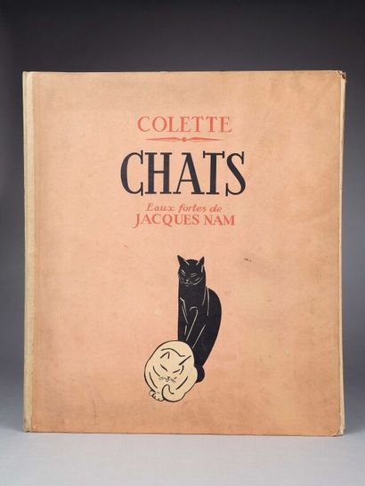 null NAM. COLETTE. Chats. Paris, chez l'artiste Jacques Nam, [1935]. In-folio, en...