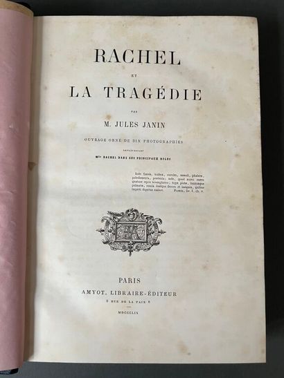 null JANIN (Jules). Rachel et la tragédie. Paris, Amyot, 1859. In-8, [2] f., 528...