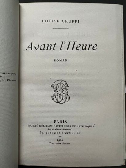 null CRUPPI (Louise). Avant l'heure. Paris, Ollendorff, 1905. In-18, [2] f., 197...