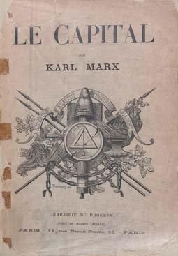 KARL MARX Le Capital. Traduction de M. J. Roy, entièrement révisée par l'auteur....