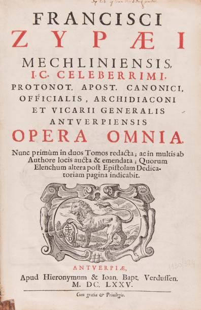ZYPÆI (Francisci ) Mechliniensis I.C. Celeberrimi...Opera omnia. 1 fort vol. gd in-4...