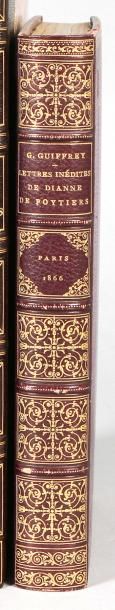 GUIFFREY George Lettres inedites de Dianne de Poytiers, publiees d'apres les manuscrits...