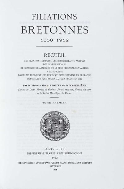 FROTIER DE LA MESSELIERE (Vte Henri) Filiations bretonnes, 1650-1912, recueil des...