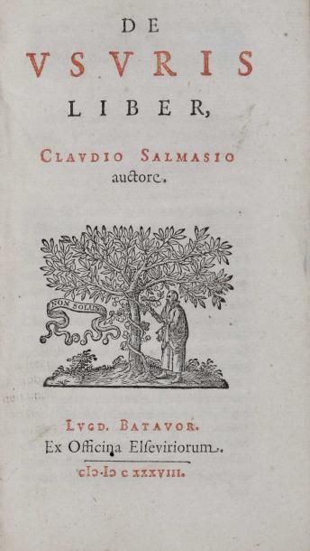 SAUMAISE (Claude) De usuris liber. Lugd. Batavor., ex Off. Elseviriorum, 1638, fort...