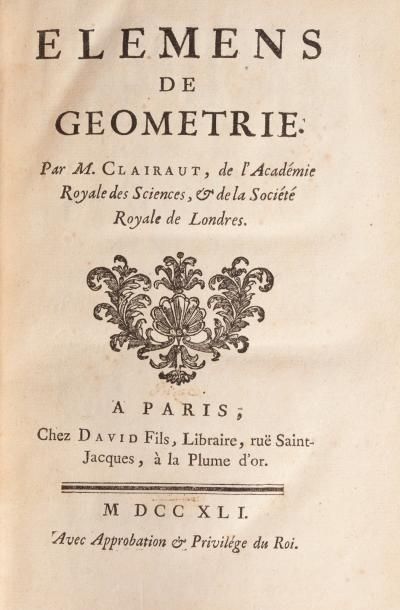 CLAIRAUT (Alexis-Claude) Elémens de géométrie. À Paris, chez David fils, 1741. In-8,...