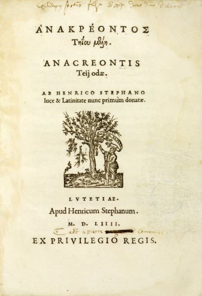 ANACREON. Anacreontis teij Odae. Paris, Henri Estienne, 1554 ; in-4 de [4] ff., 110...