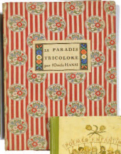 HANSI. «Le Paradis Tricolore ». Ed. Floury 1918. Album cartonné in-8° de 40 pages...