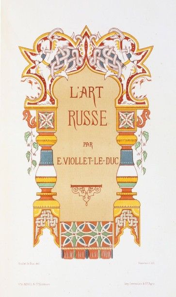 VIOLLET-LE-DUC (EUGÈNE) L'Art russe. Paris, Ve A. Morel et Cie, 1877, in-8° de 263...