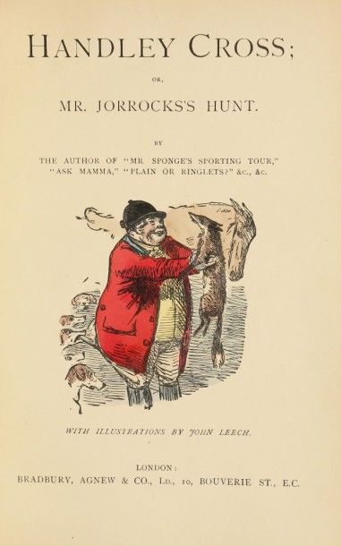 [SURTEES (Robert Smith)] Handley cross, or Mr. Jorrocks's hunt? With illustrations...