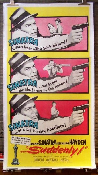 Suddenly Lewis Allen, 1954

Frank Sinatra

205x104 cm, affiche US three sheet

entoilée,...
