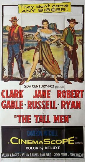 The tall men 

Raoul Walsh , 1955 

Clark Gable, Jane Russell, Robert Ryan

104x205...