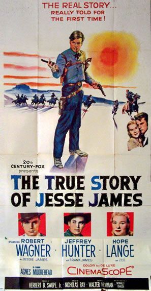 The true story of Jesse James Nicholas Ray, 1957 

Robert Wagner, Jeffrey Hunter

104x205...