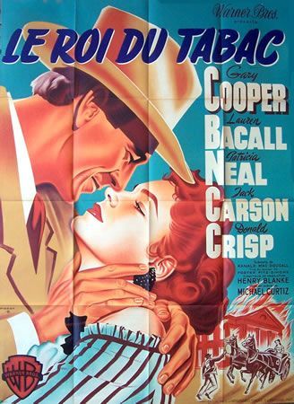 Le roi du Tabac Bright Leaf

Michael Curtiz , 1950 

Gary Cooper, Lauren Bacall

Imp....