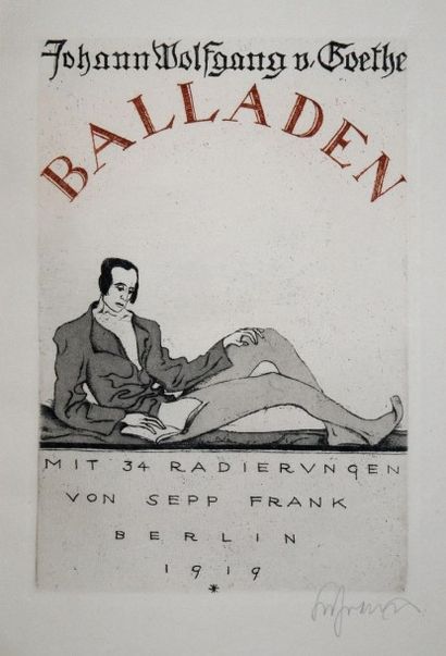 FRANK. GOETHE (Johann Wolfgang von) Balladen. Mit 34 Radierungen von Sepp Frank....