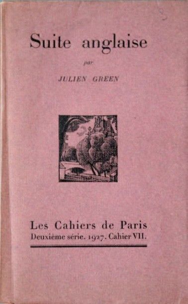 GREEN (Julien) Suite anglaise. Paris, Les Cahiers de Paris, 1927. In- 16, broché,...