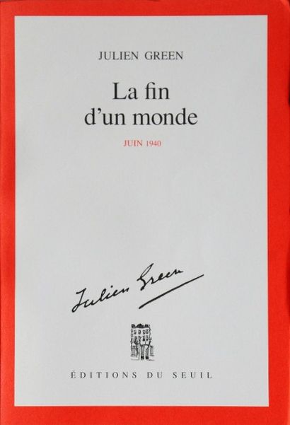 GREEN (Julien) La fin d'un monde. Juin 1940. Paris, Seuil, 1992. In-8, broché, en...