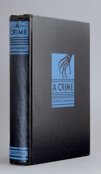 BERNANOS (Georges) A Crime. New York, Dutton, 1936. In-12, reliure éditeur pleine...
