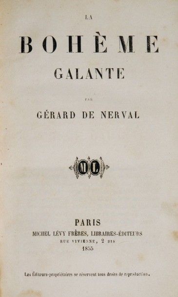 NERVAL (Gérard de) La bohème galante. Paris, Michel Lévy frères, 1855. In-12, VII...