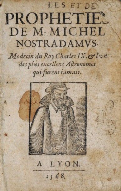 NOSTRADAMUS (Michel de) Les propheties de M. Michel Nostradamus, médecin du Roy Charles...