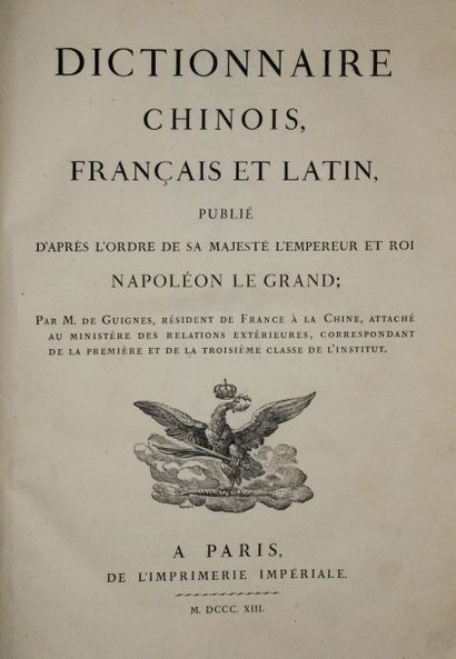 GUIGNES (Chrétien-Louis-Joseph de) Dictionnaire chinois, français et latin. A Paris,...