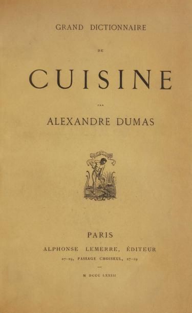 null [RECETTES] DUMAS (Alexandre). Le grand dictionnaire de cuisine Paris, Alphonse...