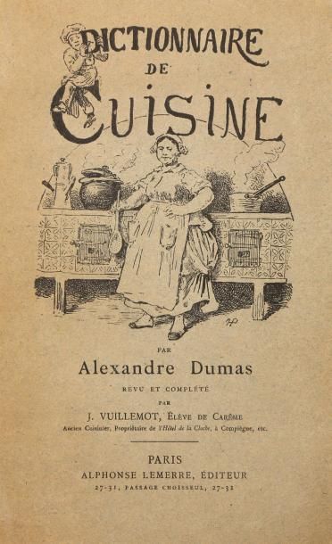 null [RECETTES] DUMAS (Alexandre). Petit dictionnaire de cuisine. Revu et complété...