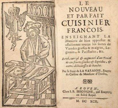 LA VARENNE (Le Sieur de) Le Nouveau et Parfait Cuisinier françois enseignant la manière...