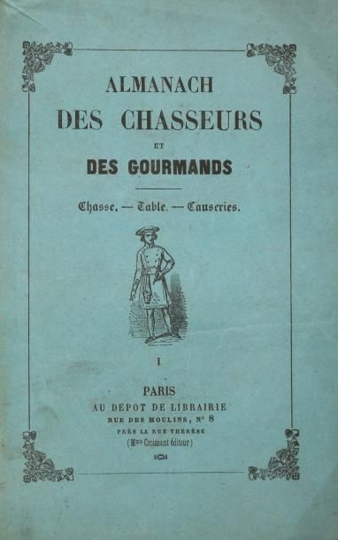 null Almanach des chasseurs et des gourmands. Chasse - Table - Causeries. Paris,...