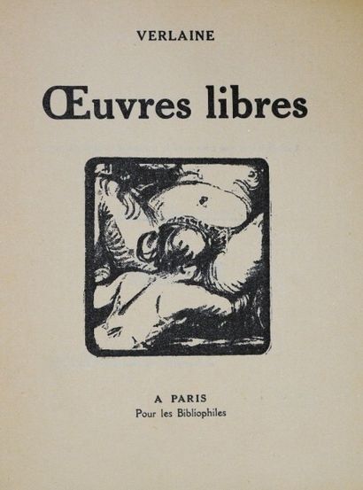 null [Curiosa]. VERLAINE (Paul). Œuvres libres. À Paris, Pour les Bibliophiles, [vers...